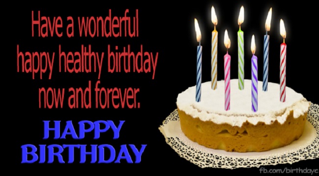 Have an wonderful happy healthy
