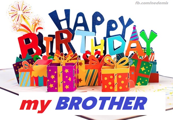Happy Birthday my Brother
