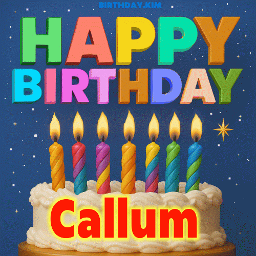 Happy Birthday Callum Gif