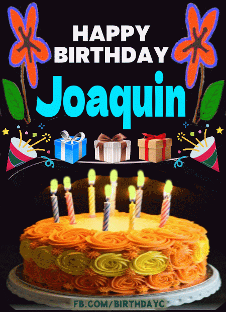 Happy Birthday Joaquin gif cake candles