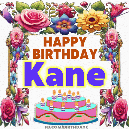 Happy Birthday Kane flowers gif