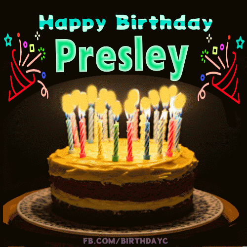 Happy Birthday Presley gif