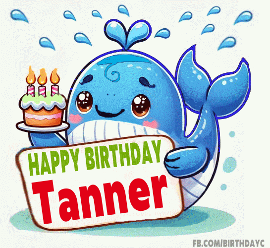 Happy Birthday Tanner gif