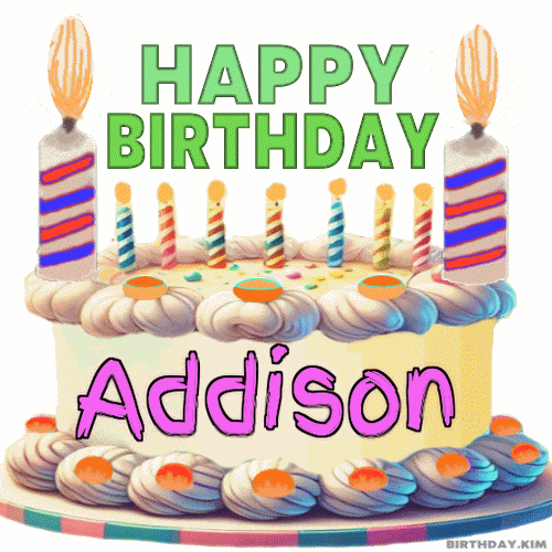 Happy Birthday Addison GIF