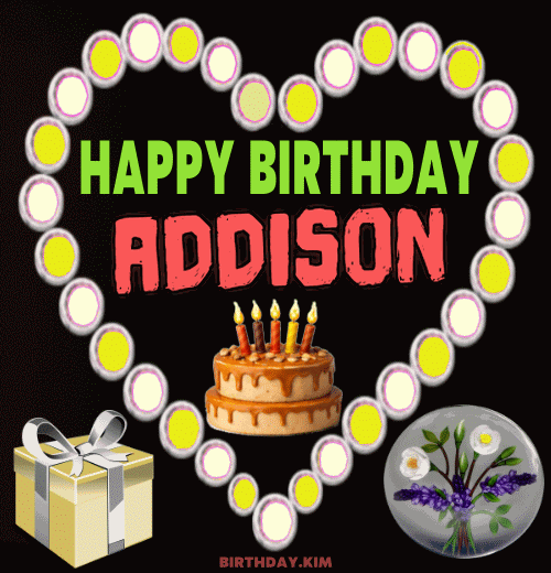 Happy Birthday Addison GIF