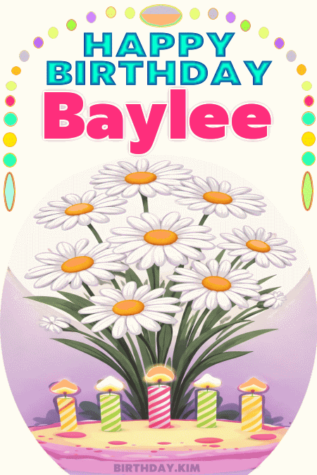 Happy Birthday Baylee GIF