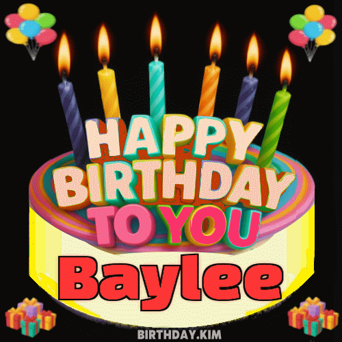 Happy Birthday Baylee GIF