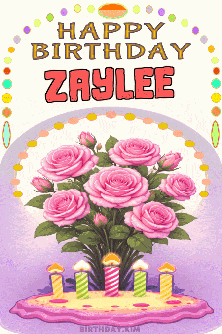 Happy Birthday Zaylee GIF