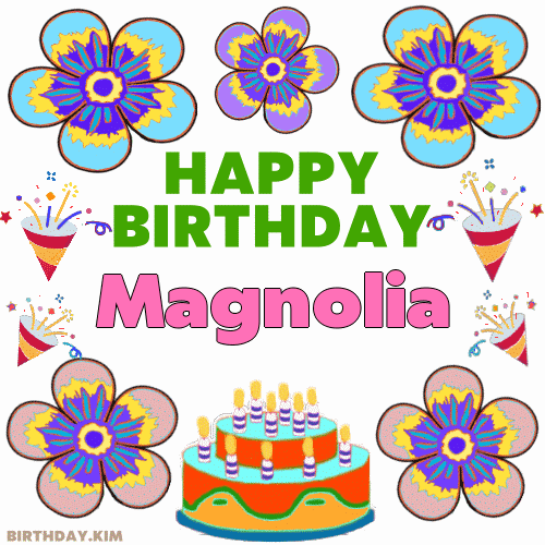 Happy Birthday Magnolia GIF