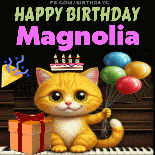 Happy Birthday Magnolia GIF