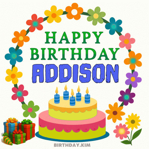 Happy Birthday Addison GIF