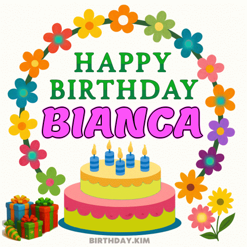 Happy Birthday Bianca GIF