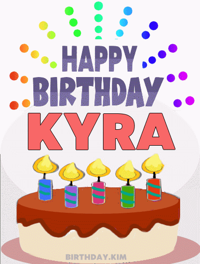 Happy Birthday Kyra GIF