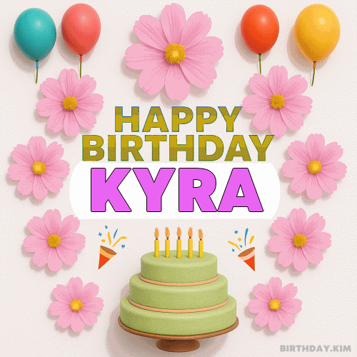 Happy Birthday Kyra GIF