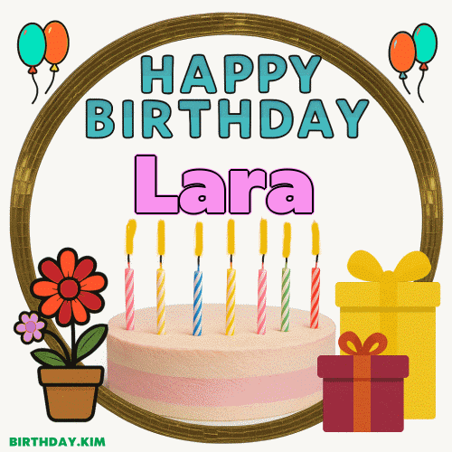 Happy Birthday Lara GIF