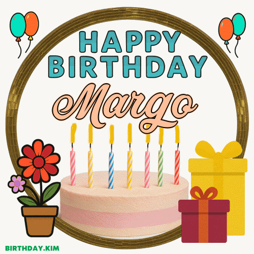 Happy Birthday Margo GIF
