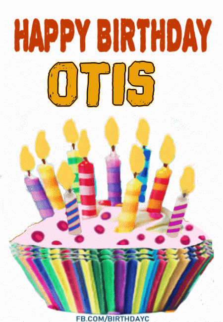 Happy Birthday Otis GIF