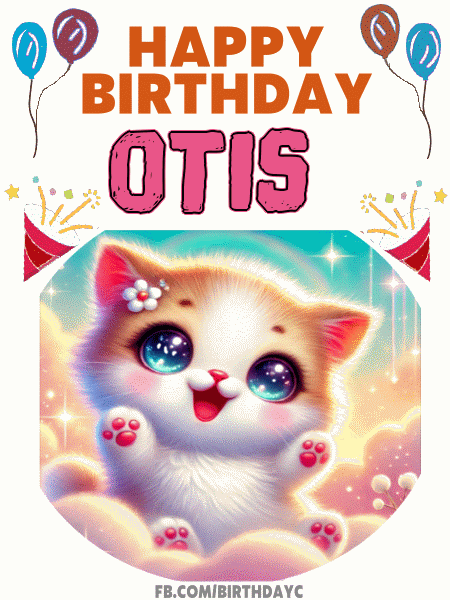 Happy Birthday Otis GIF