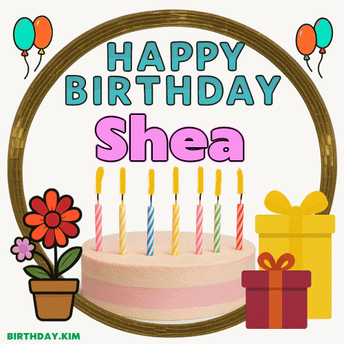 Happy Birthday Shea GIF