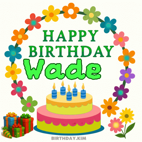 Happy Birthday Wade GIF